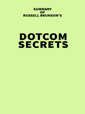 cover image of Summary of Russell Brunson's Dotcom Secrets
